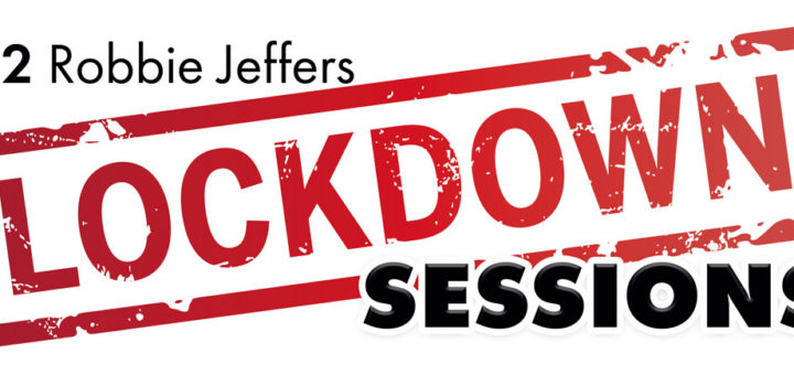 Lockdown Sessions Robbie Jeffers