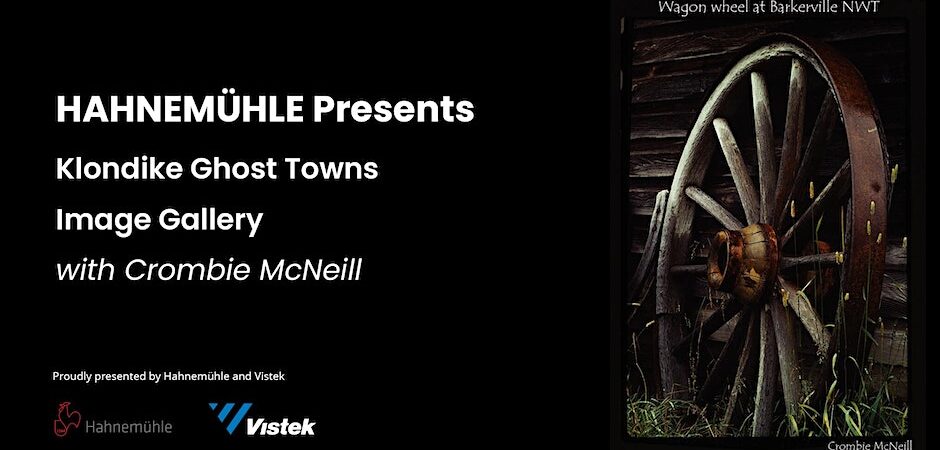 Crombie McNeill “Klondike Ghost Towns”